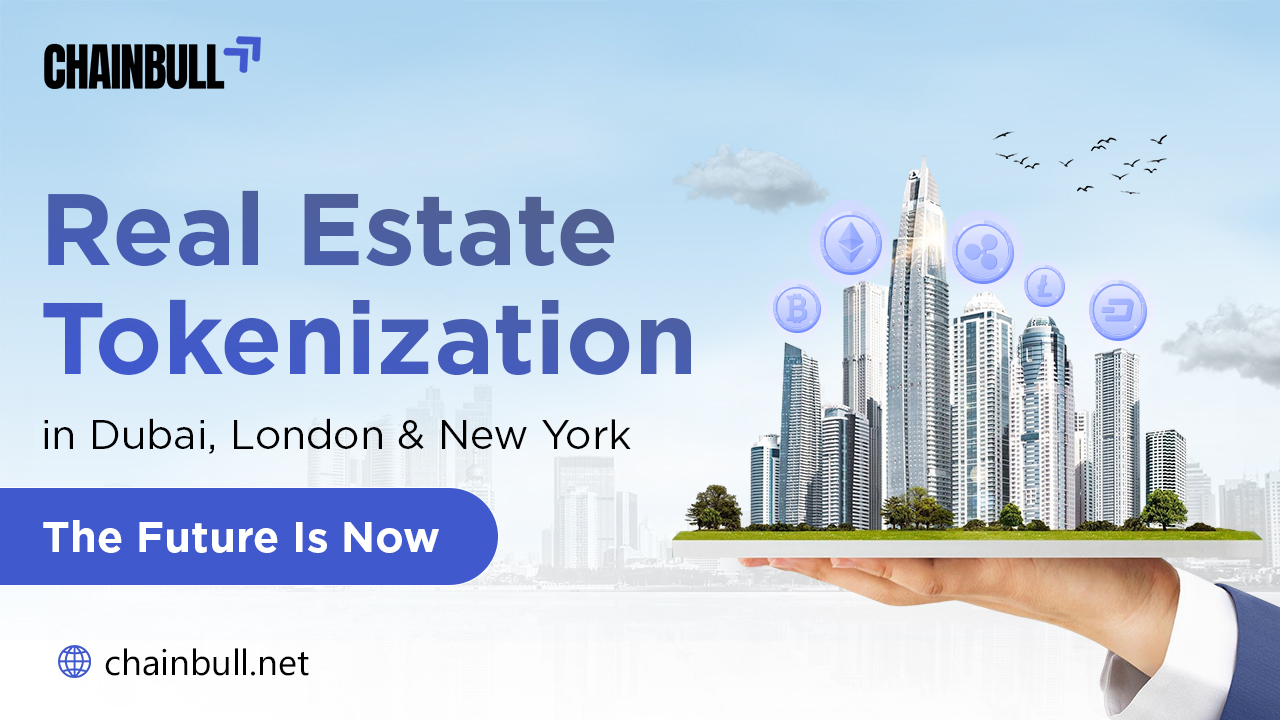 Real Estate Tokenization in Dubai, London & New York: The Future Is Now
