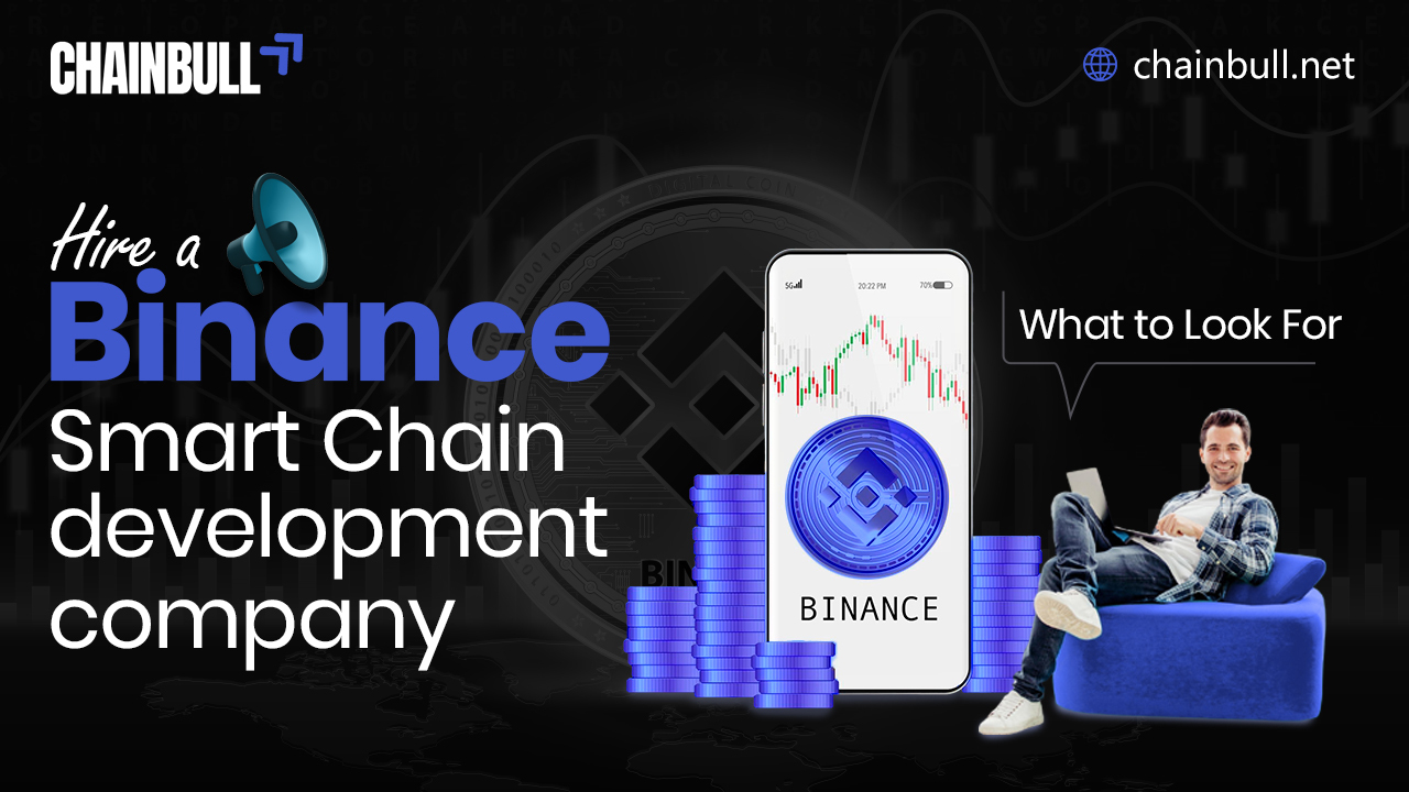 Banner on Hire a Binance Smart Chain Development Company: What to Look For