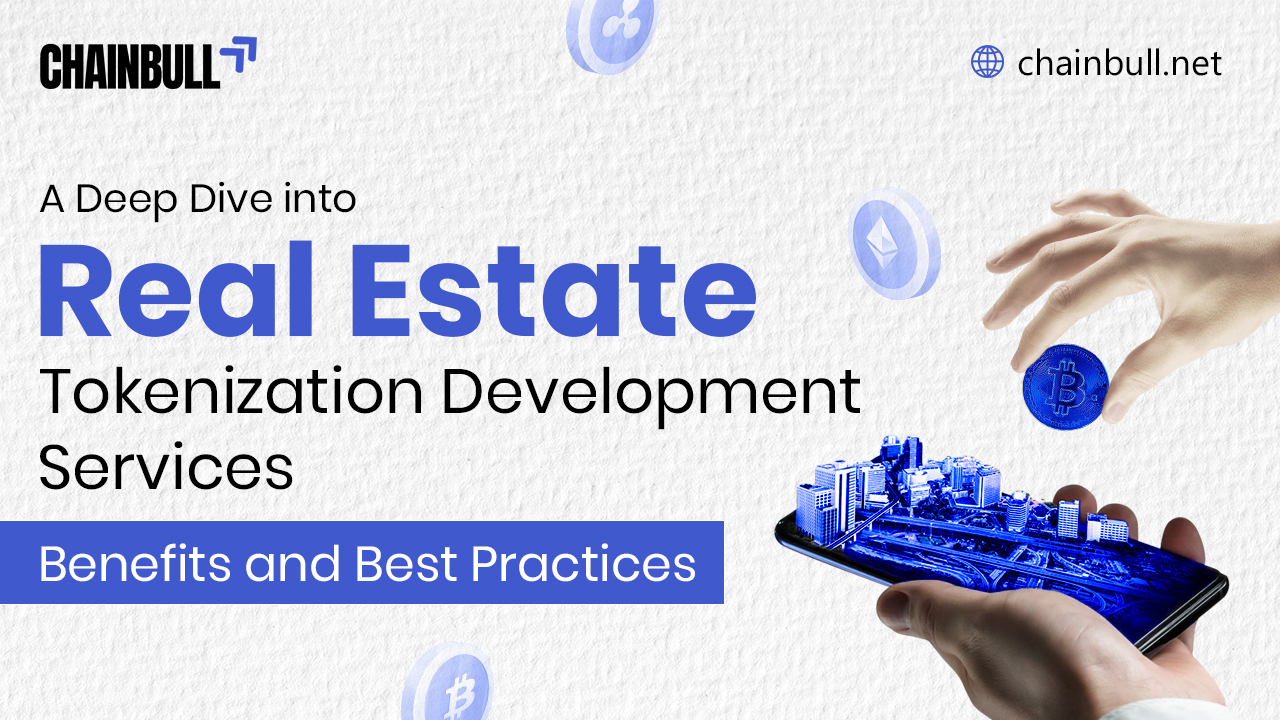Banner for A Deep Dive into Real Estate Tokenization Development Services: Benefits and Best Practices