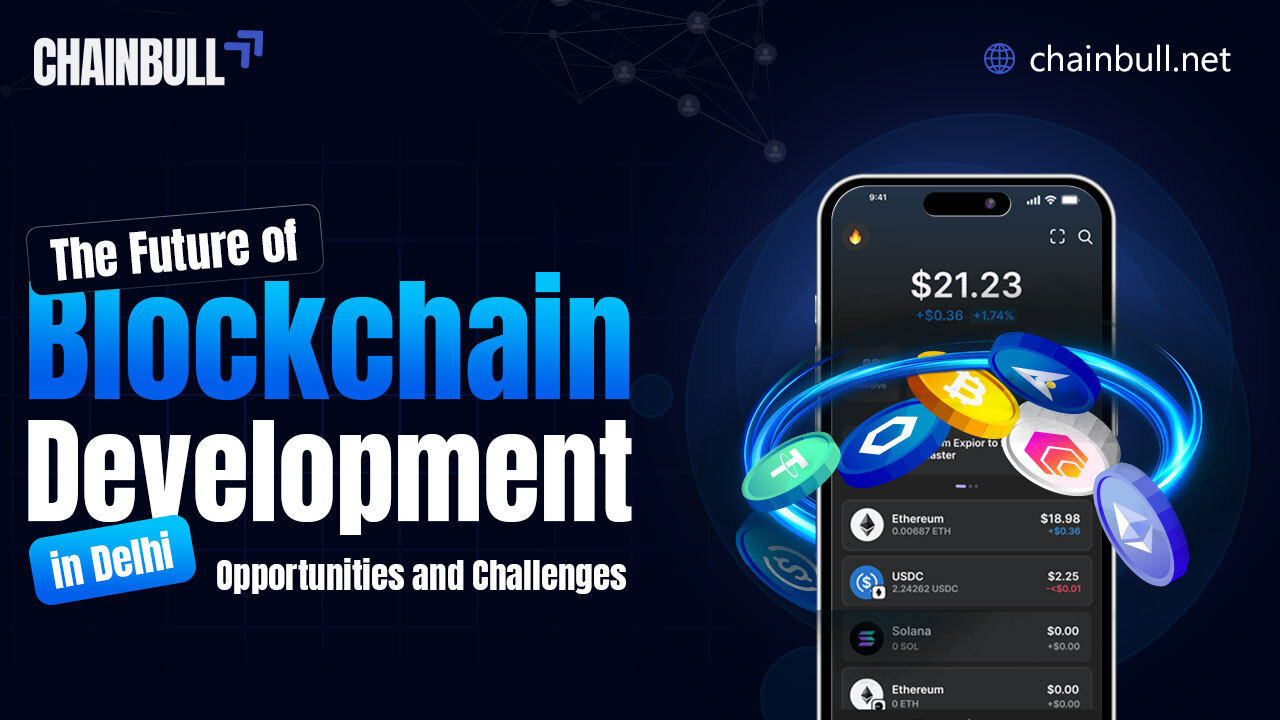 Blog banner on The Future Of Blockchain Development In Delhi: Opportunities And Challenges
