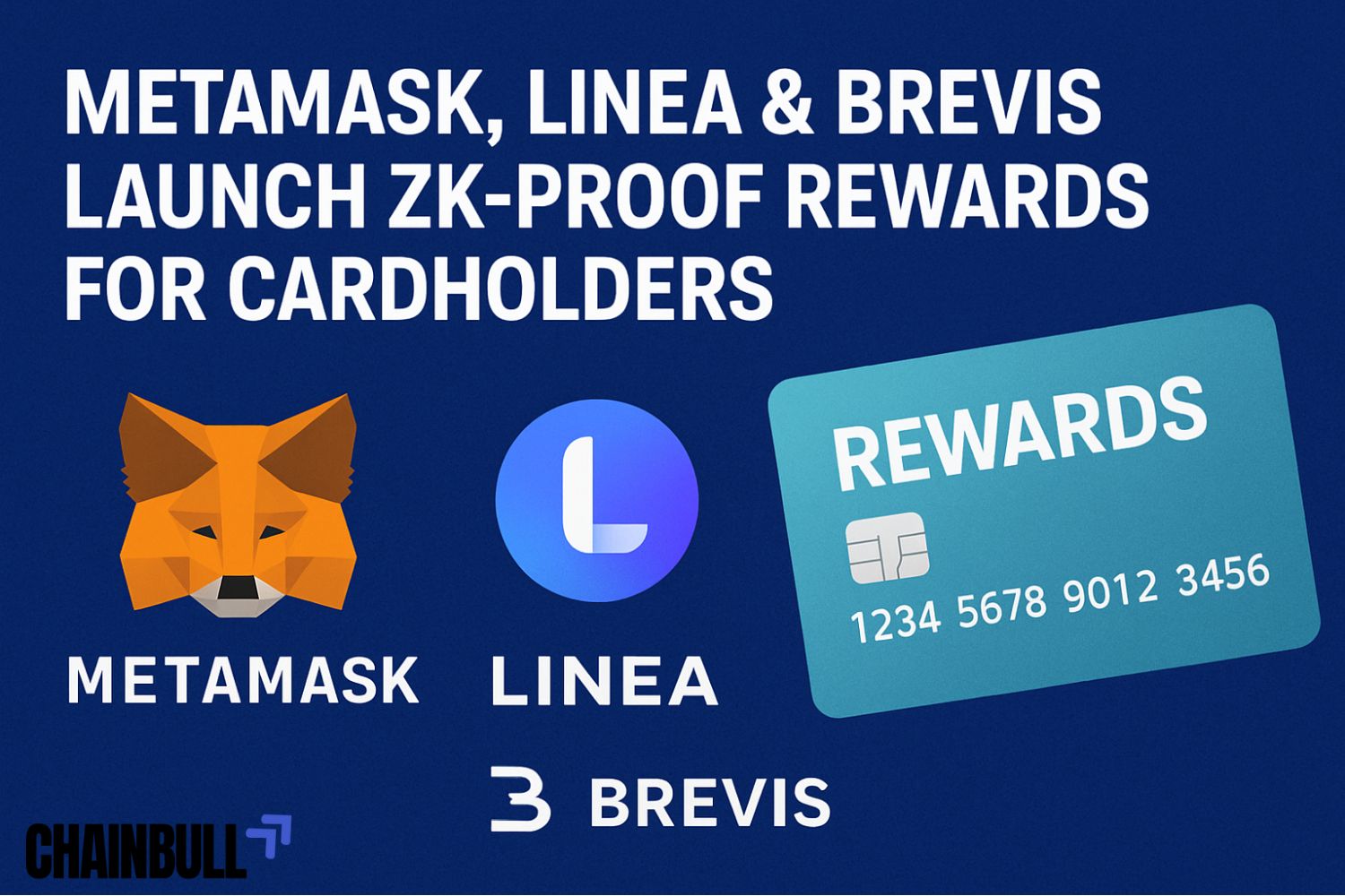 News Banner for MetaMask, Linea & Brevis Launch ZK-Proof Rewards for Cardholders