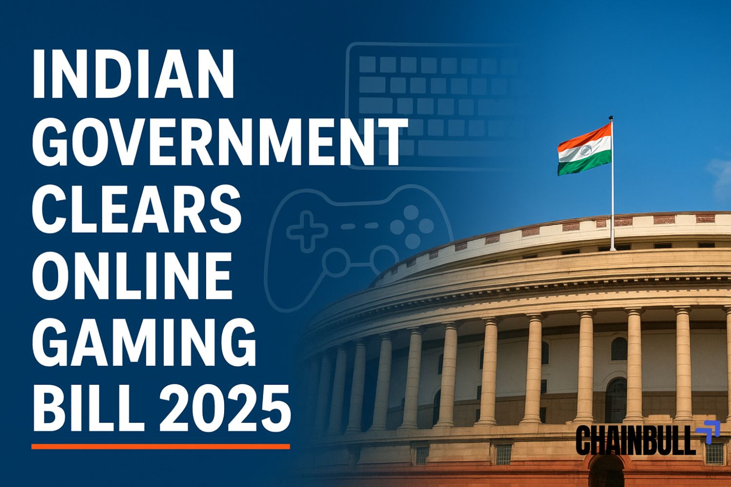 News Banner for - Indian Government Clears Online Gaming Bill 2025