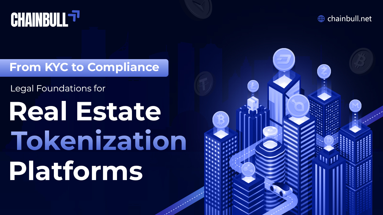 Blog banner on From KYC to Compliance: Legal Foundations for Real Estate Tokenization Platforms
