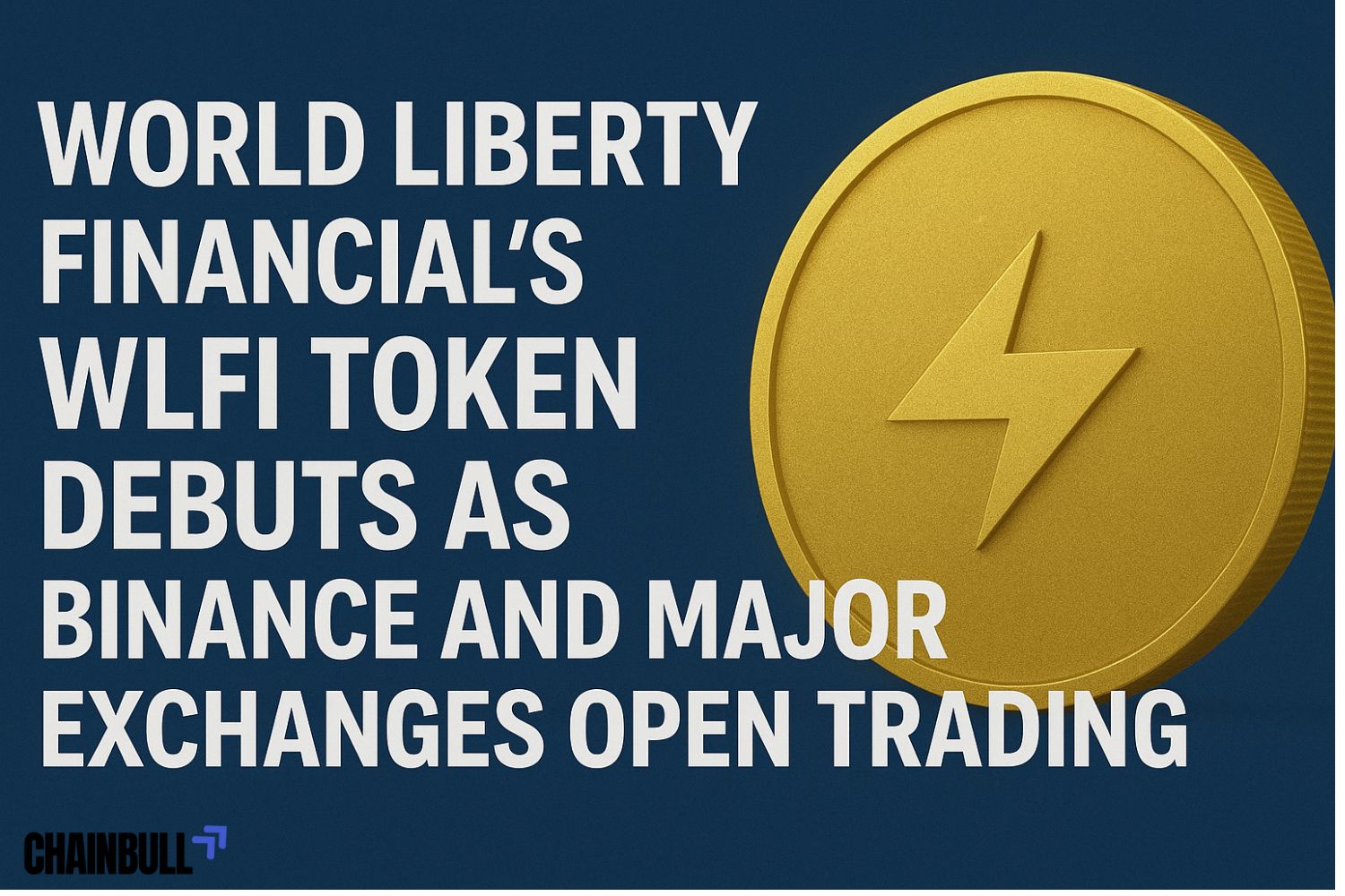 News banner on World Liberty Financial’s WLFI Token Debuts as Binance and Major Exchanges Open Trading