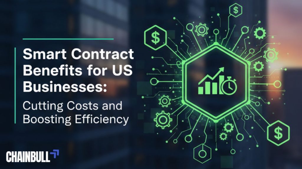 Blog banner on Smart Contract Benefits for US Businesses: Cutting Costs and Boosting Efficiency
