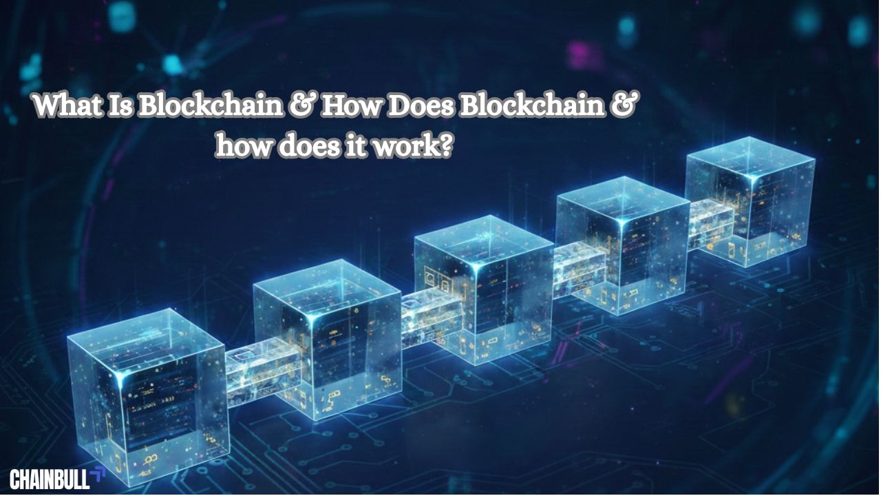 What Is Blockchain & How Does Blockchain Work?